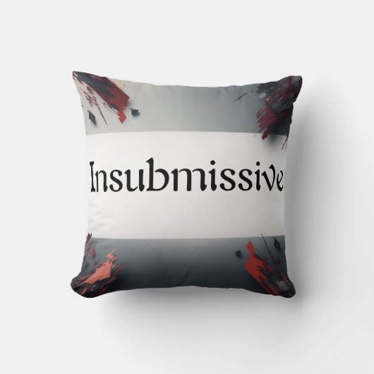 Insubmissive Kissen (Vorderseite)