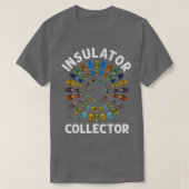 Insulator Sammlerantiquen Sammlung antiker Lo T-Shirt (Design vorne)