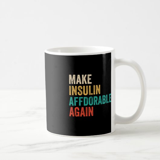 Insulin erschwinglich machen - Diabetiker Kaffeetasse (Rechts)