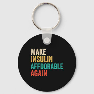 Insulin erschwinglich machen - Diabetiker Schlüsselanhänger