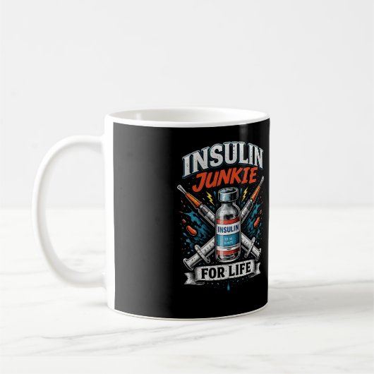 Insulin-Junkie fürs Leben Kaffeetasse (Links)
