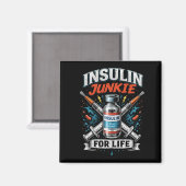 Insulin-Junkie fürs Leben Magnet (Vorderseite/Rückseite)