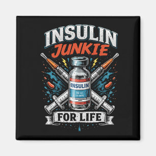 Insulin-Junkie fürs Leben Magnet