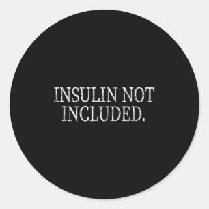 Insulin Nicht enthalten Funny Diabetes Diabetic Gr Runder Aufkleber