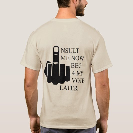 Insull me nun Beb 4 meiner Stimme später T - Shirt (Rückseite)