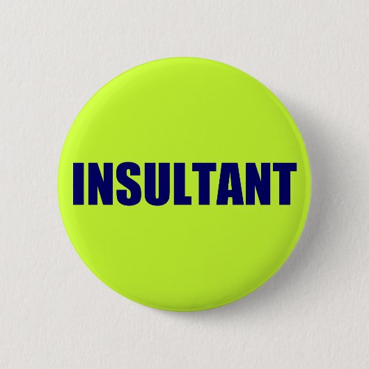 Insultant Button (Vorderseite)
