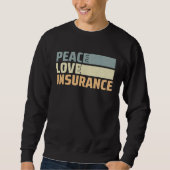 Insurance Agent  3 Sweatshirt (Vorderseite)