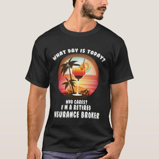 Insurance Broker Retirement  Retirees T-Shirt (Vorderseite)
