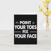 Int Your Toes Fix Your Face Karte (Gelbe Blume)
