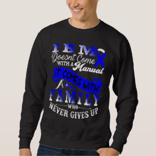 Integration Body Myositis IBM Bewusstsein Familie Sweatshirt