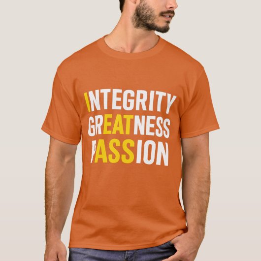 Integrität Größe Leidenschaft T-Shirt (Vorderseite)