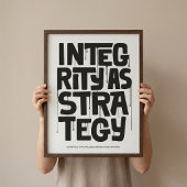 Integrity As Strategy Poster – Typography Print