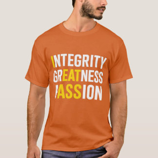 Integrity Greatness Passion T-Shirt