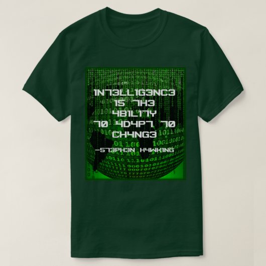 Intelligence is the Ability to Adapt to Change  T-Shirt (Design vorne)