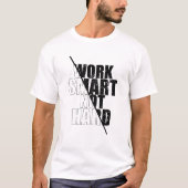 Intelligent arbeiten, nicht schwer T-Shirt (Vorderseite)