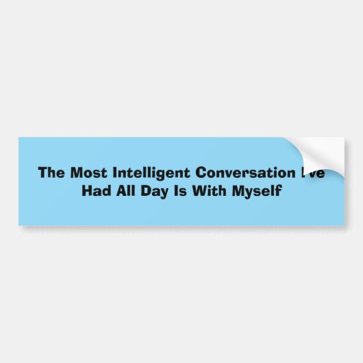 Intelligent Conversation Bumper Sticker Autoaufkleber (Vorne)