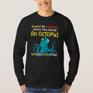 Intelligent wie eine oktopusozeanische Kreatur T-Shirt