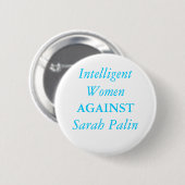 Intelligente Frauen, GEGEN, Sarah Palin Button (Vorne & Hinten)