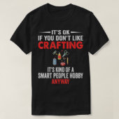 Intelligente Leute Hobby Crafting Funny Crafters T-Shirt (Design vorne)