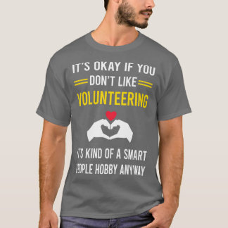 Intelligente Menschen Hobby Freiwillige T-Shirt