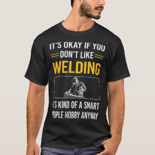 Intelligente Menschen schweißen Schweiß Schweißer T-Shirt