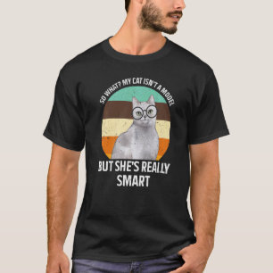 Intelligente Retro Vintage Meine Katze ist kein Mo T-Shirt
