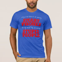 Intelligente Telefon-dummer Leute-T - Shirt