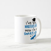 Intelligente und Mist-Hauptgrad-Abschluss-Tasse Kaffeetasse (VorderseiteRechts)