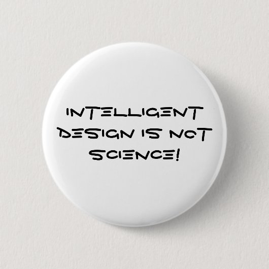 Intelligenter Entwurf ist nicht Wissenschaft! Button (Vorderseite)