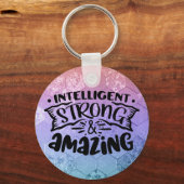 Intelligenter, starker und Phantastischer Vertraue Schlüsselanhänger (Vorderseite)