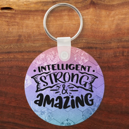 Intelligenter, starker und Phantastischer Vertraue Schlüsselanhänger (Vorderseite)