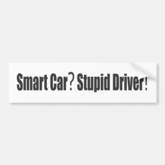 Intelligentes Auto? Dummer Fahrer! Autoaufkleber
