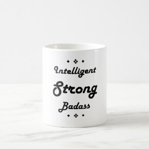 Intelligentes starkes Badass motivierend Kaffeetasse