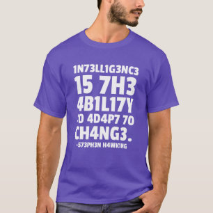 Intelligenz ist die Fähigkeit, sich an Veränderung T-Shirt