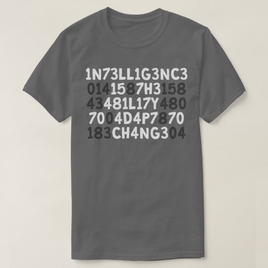 Intelligenz ist die Fähigkeit, sich an Veränderung T-Shirt (Design vorne)