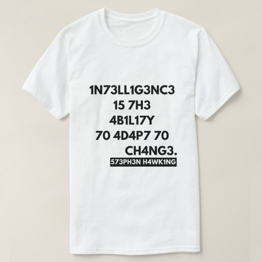 Intelligenz ist die Fähigkeit, sich an Veränderung T-Shirt (Design vorne)
