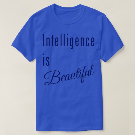Intelligenz ist schön 1 T-Shirt (Design vorne)