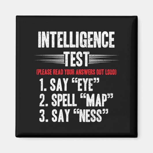 Intelligenztest für Männer sagt Eye M A P Ness Wit Magnet (Vorne)