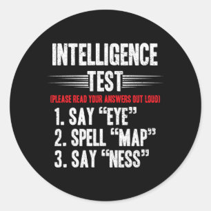 Intelligenztest für Männer sagt Eye M A P Ness Wit Runder Aufkleber