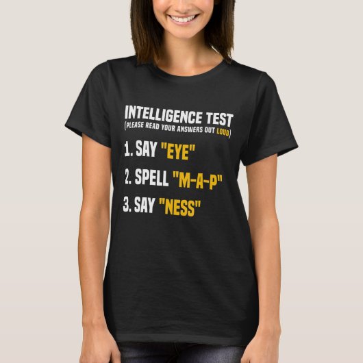 Intelligenztest Say Eye MAP Ness Spaß Funny Sar T-Shirt (Vorderseite)
