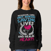 Intensive Care Unit Nurses Saving Lives Healing He Sweatshirt (Vorderseite)