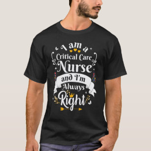 Intensivkrankenschwester hat immer recht Würdigu T-Shirt