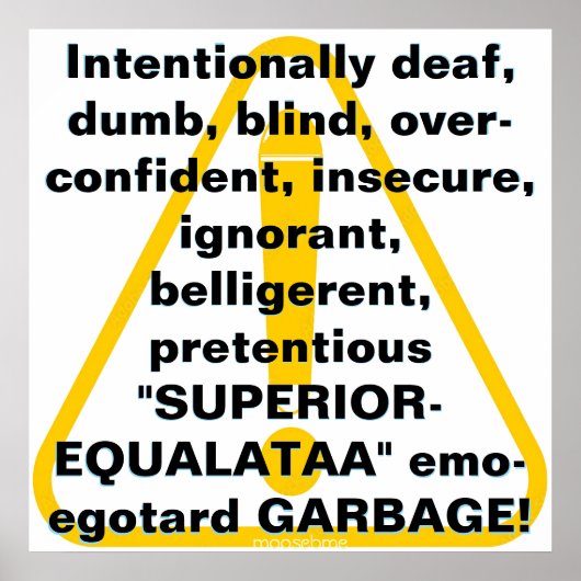 Intentionally deaf, dumb, blind... poster (Vorne)