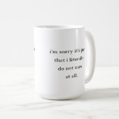 Interessieren Sie sich nicht Kaffeetasse (VorderseiteRechts)