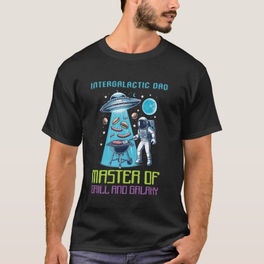 Intergalactic Dad Master Of Grill And Galaxy T-Shirt (Vorderseite)