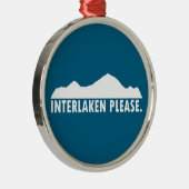 Interlaken Switzerland Please Ornament Aus Metall (Rechts)
