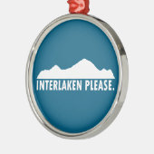 Interlaken Switzerland Please Ornament Aus Metall (Links)