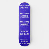 INTERLUDE MODELS 8 1/4" Skateboarddecke Skateboard (Vorderseite)
