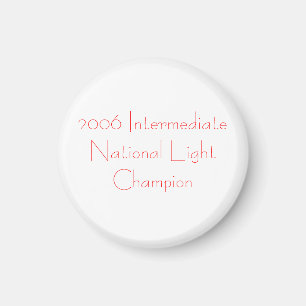 IntermediateNational 2006 LightChampion Magnet