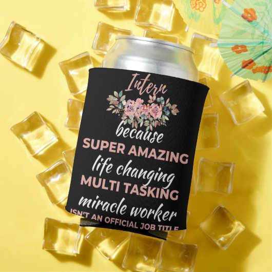 Intern Because Super Amazing Life Changing Dosenkühler (In Situ Sommer)